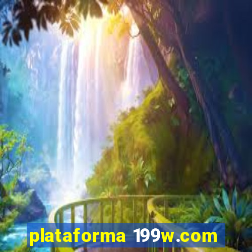 plataforma 199w.com